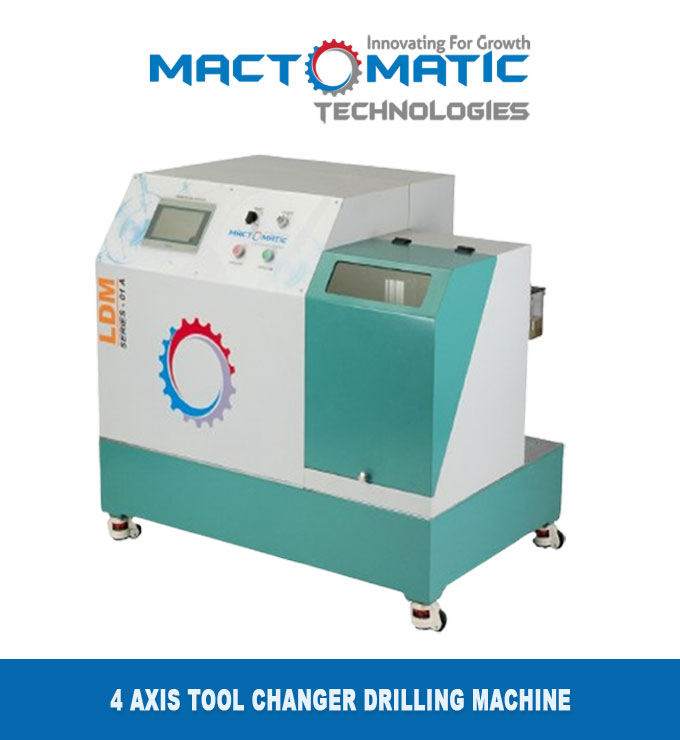 4-axis Tool Changer Drilling Machine Manufacturers - Suppliers and Exporters Rajkot Gujarat India Mactomatic Brand