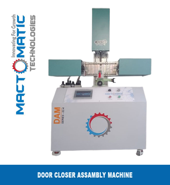 Hydralic Door Closer Assembly Machine Maufacturers - Suppliers and Exporters Rajkot Gujarat India Mactomatic Brand