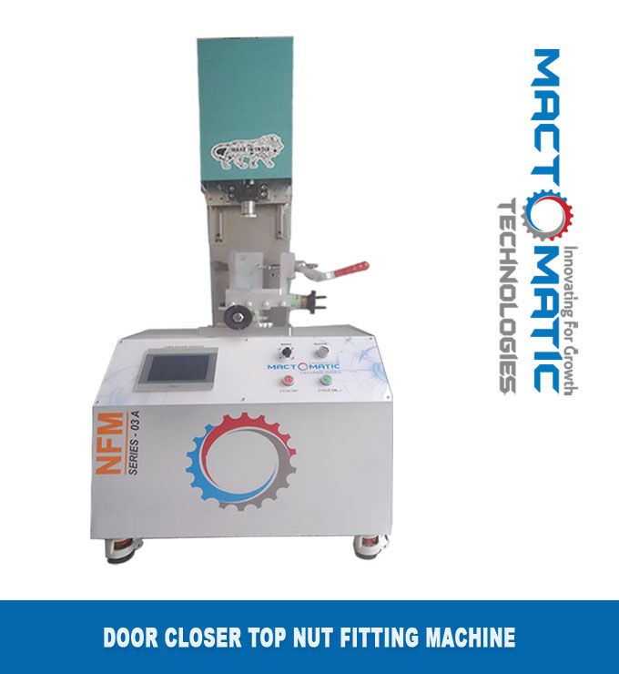 Door Closer Top Nut Fitting Machine Manufacturers - Suppliers and Exporters Rajkot Gujarat India Mactomatic Brand